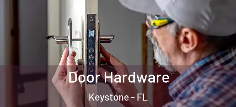  Door Hardware Keystone - FL