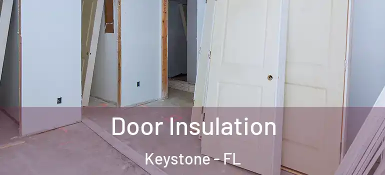  Door Insulation Keystone - FL