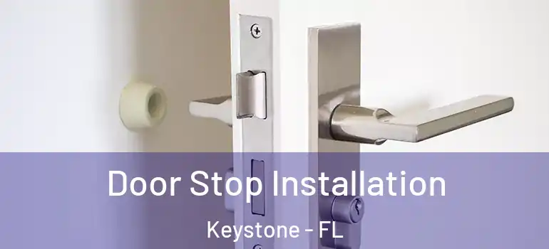  Door Stop Installation Keystone - FL