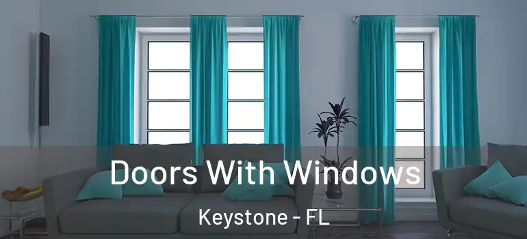  Doors With Windows Keystone - FL