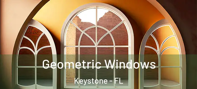  Geometric Windows Keystone - FL
