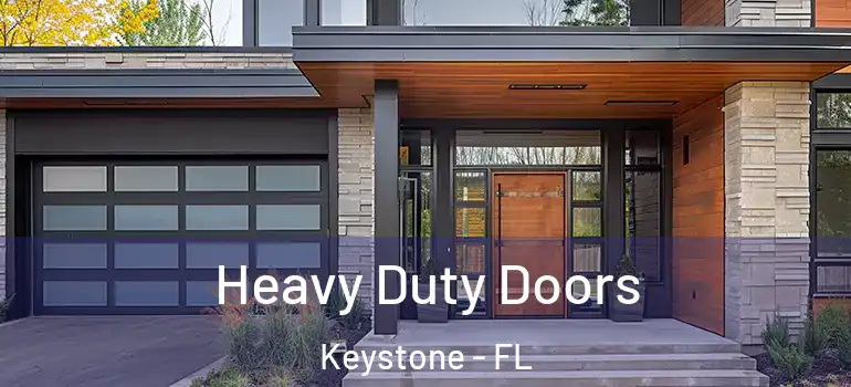  Heavy Duty Doors Keystone - FL