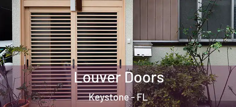  Louver Doors Keystone - FL